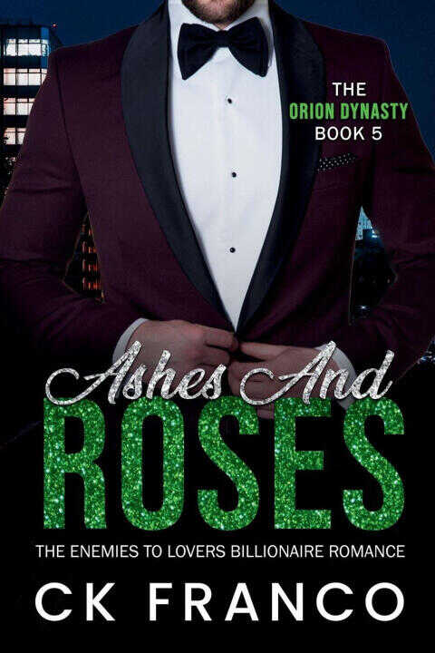 Ashes and Roses (The Orion Dynasty Book 5)