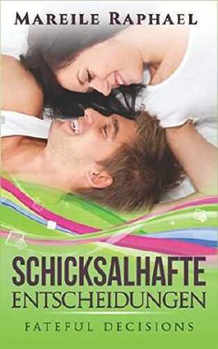 Schicksalhafte Entscheidungen: Fateful decisions (Schicksalsreihe, Band 2)
