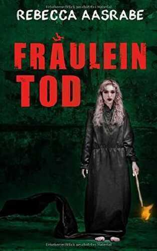 Fräulein Tod — Rebecca Aasrabe