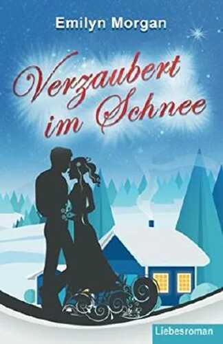Verzaubert im Schnee: Liebesroman