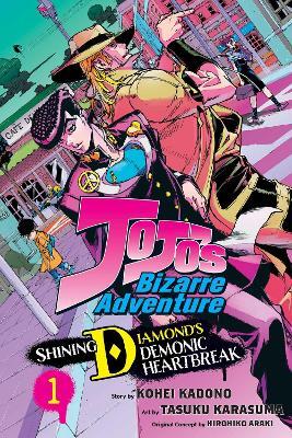 Jojo's Bizarre Adventure: Shining Diamond's Demonic Heartbreak, Vol. 1 — Hirohiko Araki ,