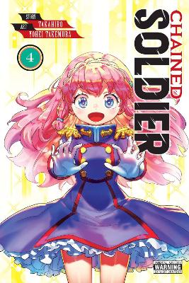 Chained Soldier, Vol. 4 — Brandon Bovia,, Christine Dashiell,, Yohei Takemura, Takahiro Takahiro