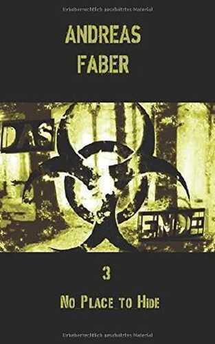 No Place to Hide (Das Ende, Band 3)