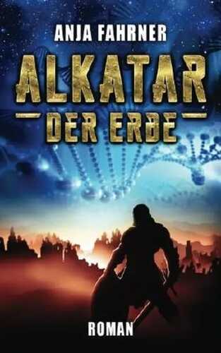 Alkatar - Der Erbe — Anja Fahrner
