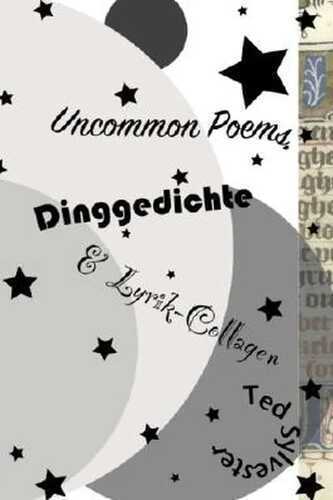 Uncommon Poems, Dinggedichte & Lyrik-Collagen