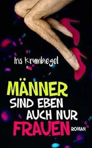 Männer sind eben auch nur Frauen