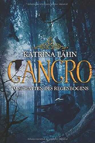 Cancro - Im Schatten des Regenbogens