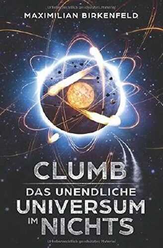 Clumb: Das unendliche Universum im Nichts