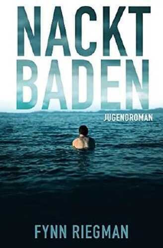 Nacktbaden: Jugendroman