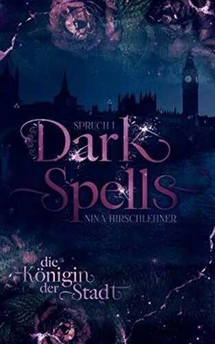 Dark Spells: Die Königin der Stadt