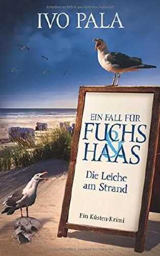 Ein Fall für Fuchs & Haas: Die Leiche am Strand