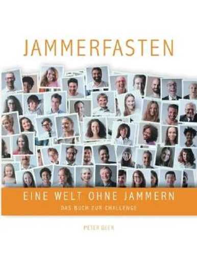 Jammerfasten: Eine Welt ohne jammern