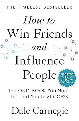 How to Win Friends and Influence People