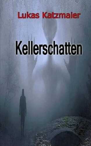 Kellerschatten — Lukas Katzmaier