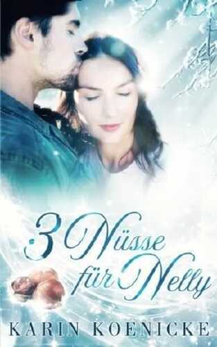 Drei Nüsse für Nelly (Großstadtmärchen)