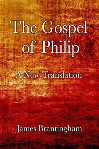 The Gospel of Philip: A New Translation