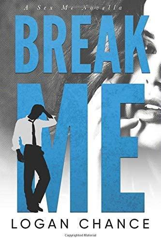 Break Me — Logan Chance