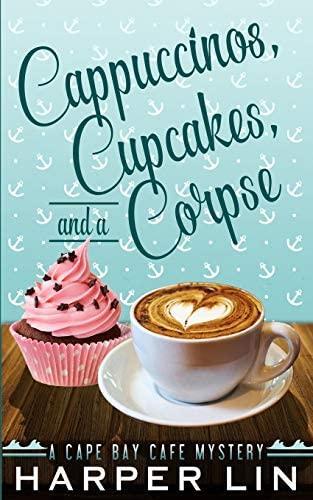 Cappuccinos, Cupcakes, and a Corpse Vol.1
