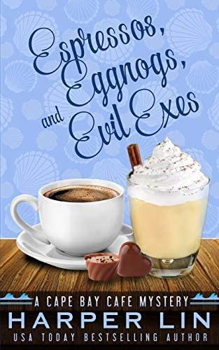 Espressos, Eggnogs, and Evil Exes Vol.7
