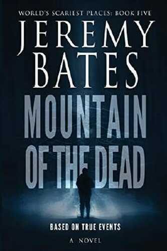 Mountain of the Dead (World's Scariest Places, Band 5)