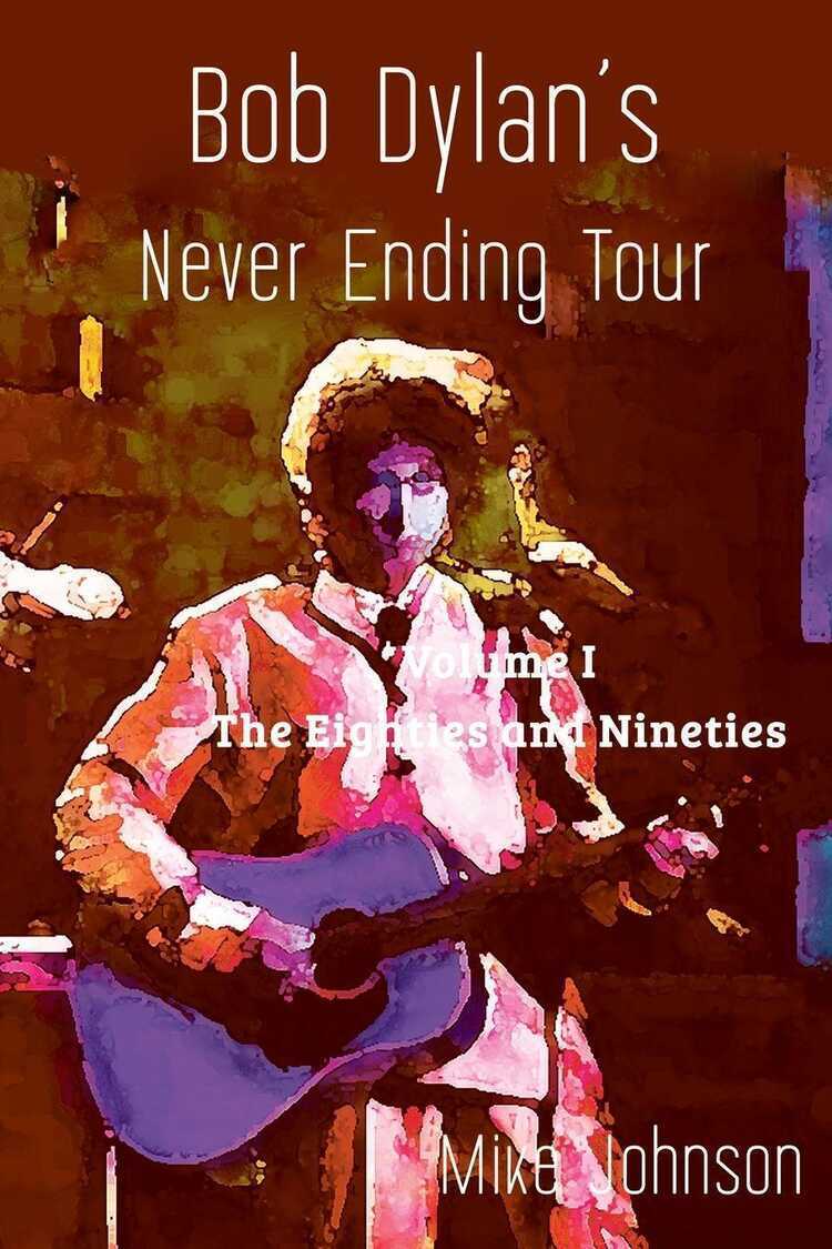 Bob Dylan's Never Ending Tour