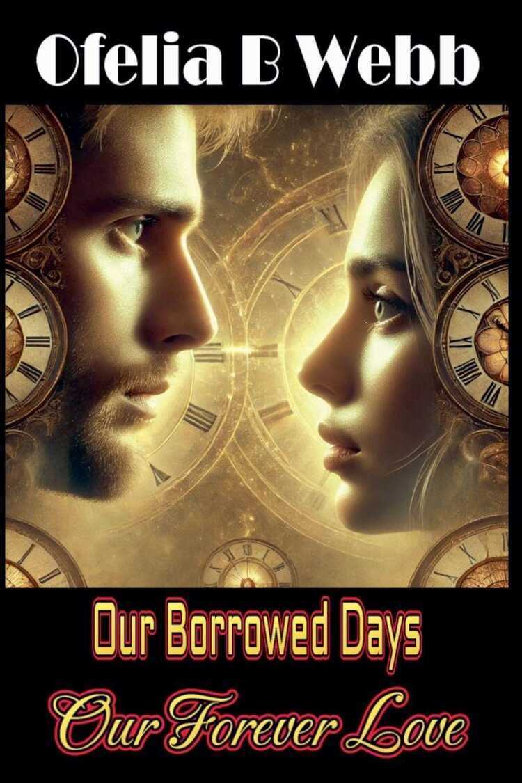 Our Borrowed Days, Our Forever Love