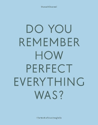 Do Your Remember How Perfect Everything Was?