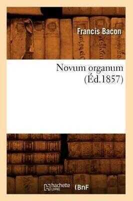 Novum Organum (Ed.1857)