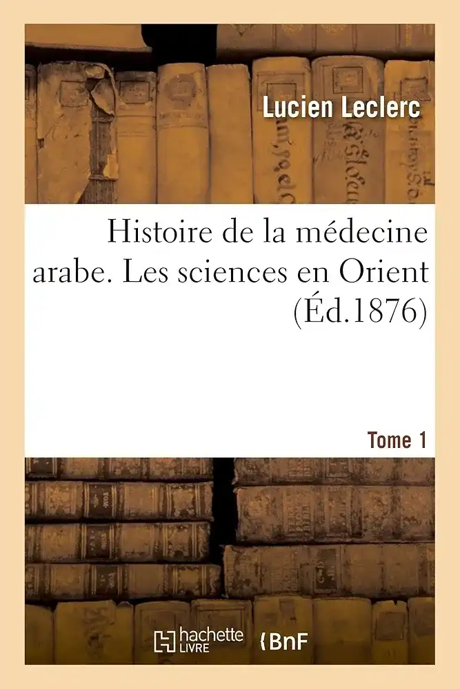 Histoire de la Médecine Arabe