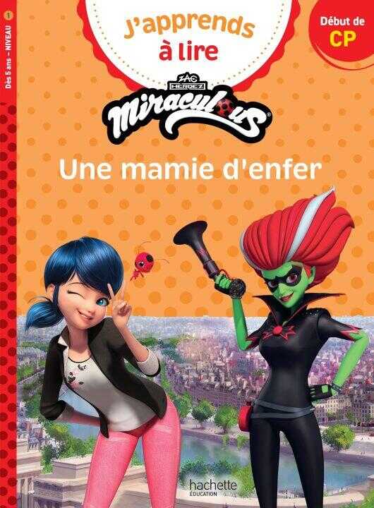 Miraculous Première lecture CP niveau 1 - Une mamie d'enfer — Isabelle Albertin