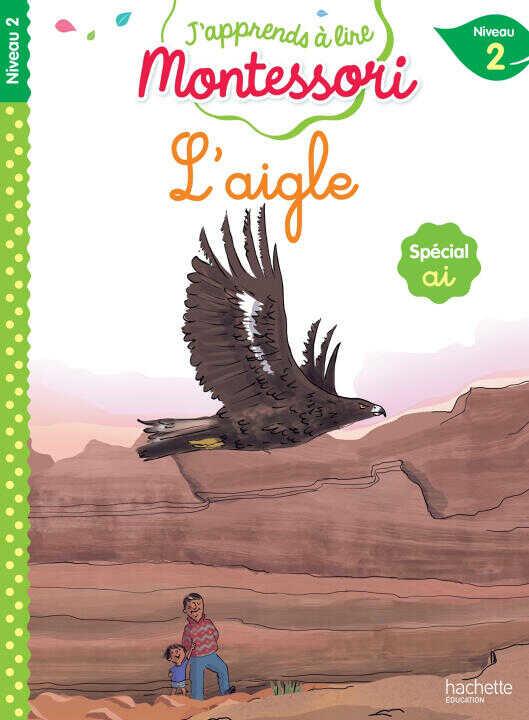 J'apprends à lire Montessori - Niveau 2 - L'aigle — Charlotte Leroy-Jouenne