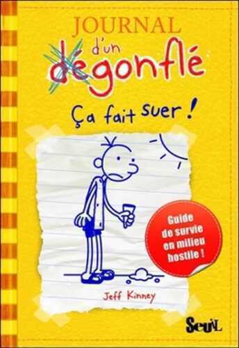 Journal d'un Dégonflé - Ca fait suer!