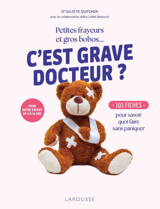 Petites frayeurs et gros bobos... C'est grave docteure ? — Alix Lefief Delcourt