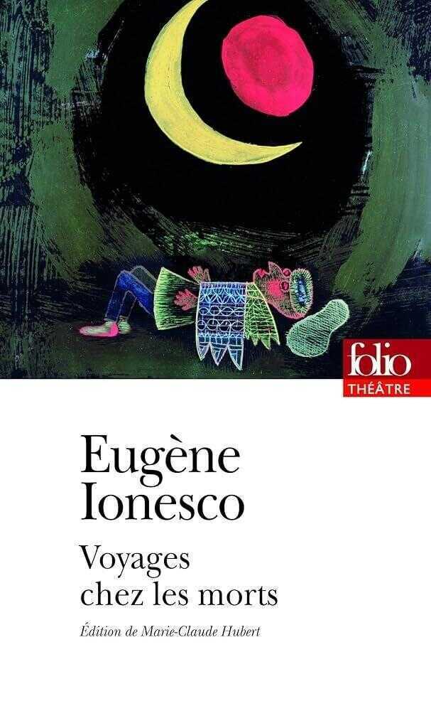 Voyages Chez Les Mortz — Eugene Ionesco