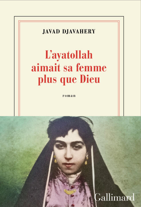 L'Ayathollah aimait sa femme plus que Dieu — Djavahery