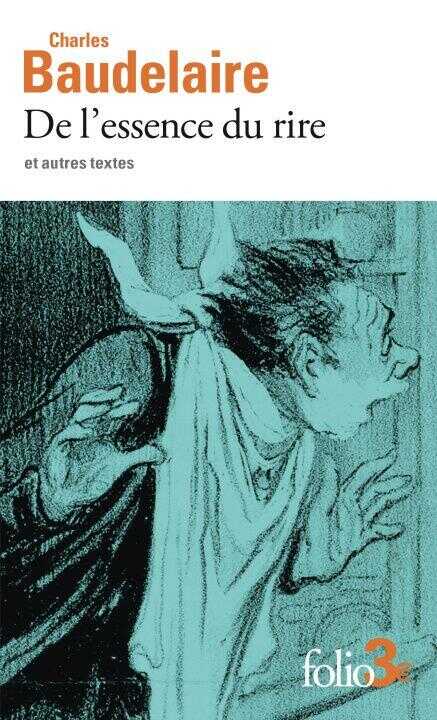 De l'essence du rire et autres textes — BAUDELAIRE