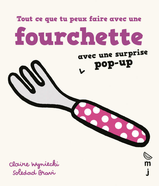 Tout ce que tu peux faire avec une fourchette