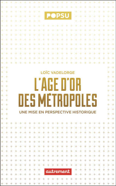 L'histoire du fait métropolitain — Vadelorge
