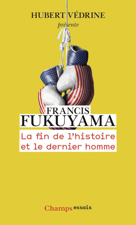 La Fin de l'histoire et le dernier homme — Fukuyama