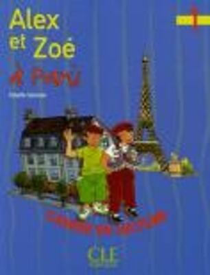 Alex et Zoe a Paris 1: Cahier de lecture