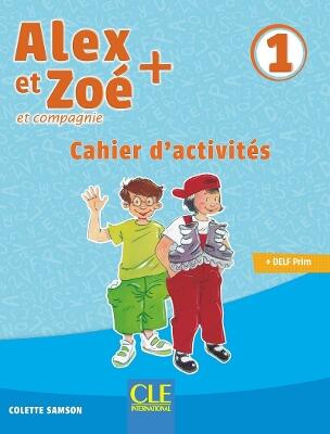 Alex et Zoe + 1: Cahier d'activites