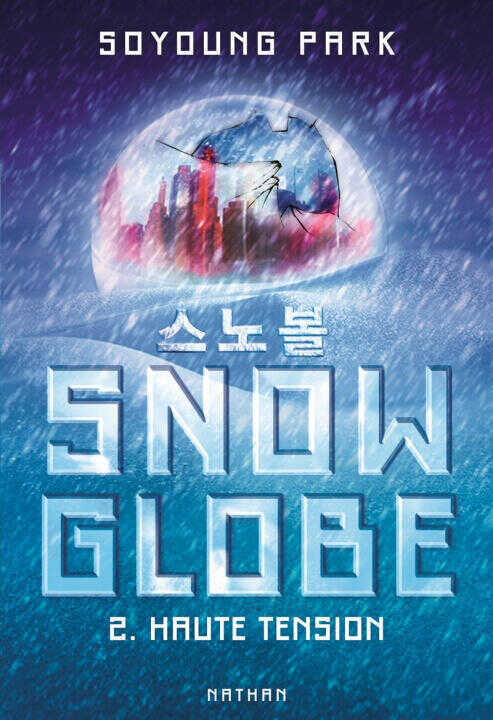 Snowglobe - Tome 02 Haute tension