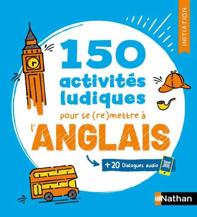150 activités ludiques pour se (re)mettre à l'anglais - Initiation (Voie express)