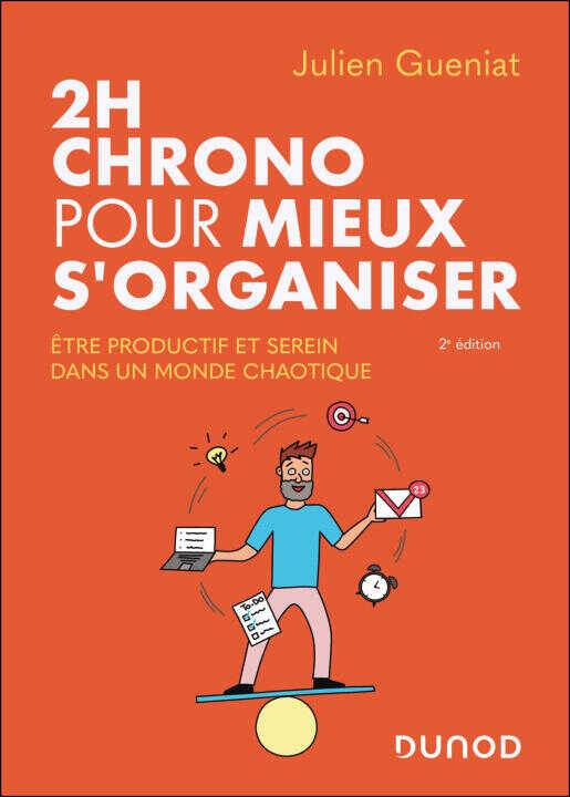 2h chrono pour mieux s'organiser - 2e éd. — Julien Gueniat