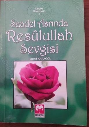 Saadet Asrında Resulullah Sevgisi