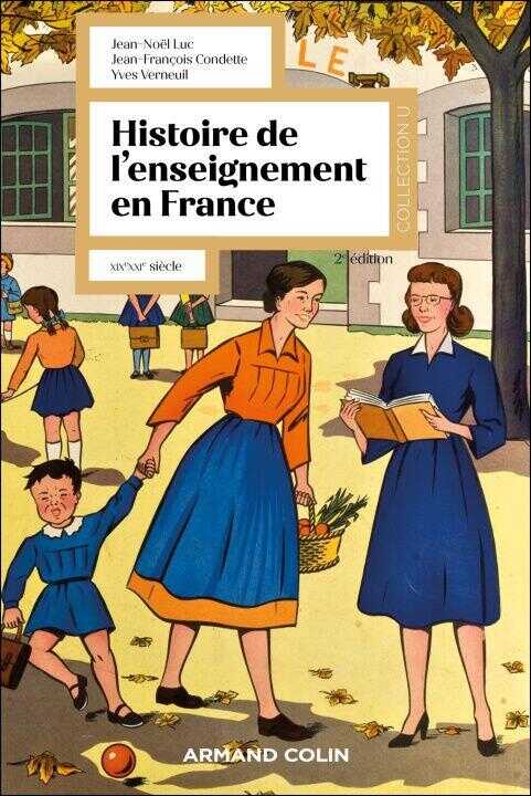 Histoire de l'enseignement en France - 2e éd. — Jean-Noël Luc