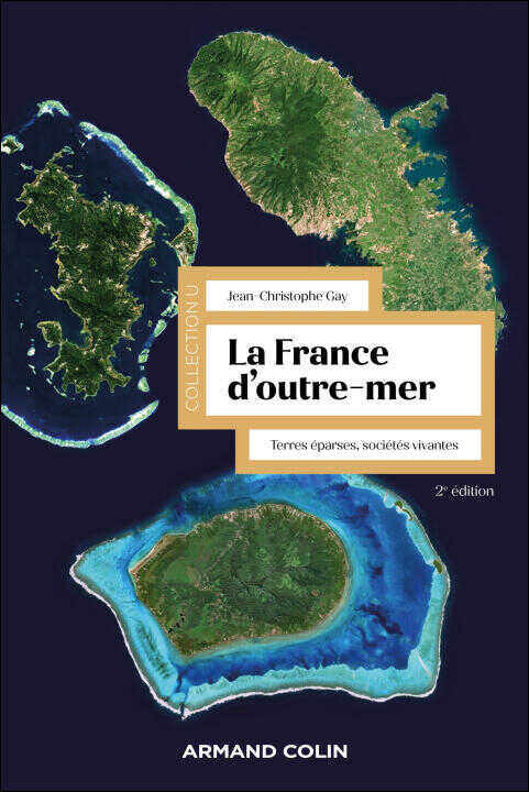 La France d'Outre-mer - 2e éd. — Jean-Christophe Gay