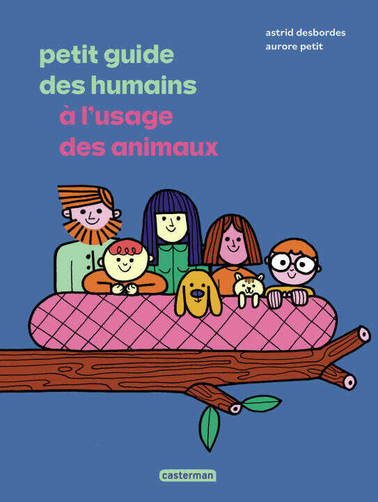 Petit guide des humains à l'usage des animaux — Desbordes