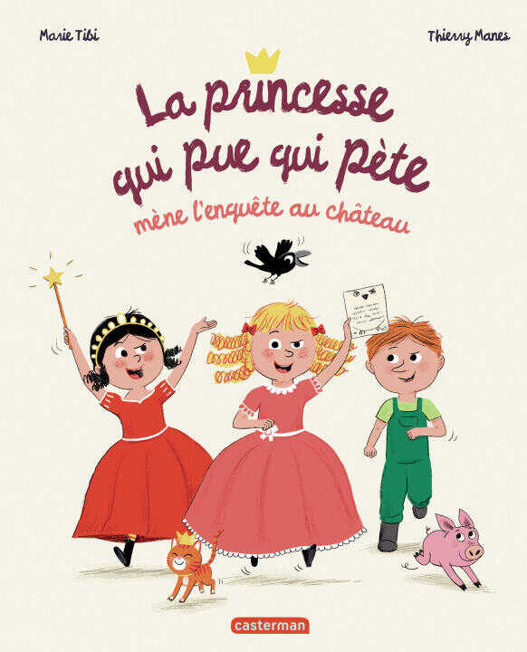 La Princesse qui pue qui pète mène l'enquête au château — Tibi