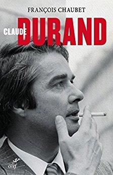 Claude Durand: Biographie — François Chaubet